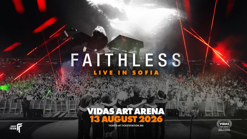 Faithless LIVE @ Vidas Art Arena, Sofia, 13.08.2026