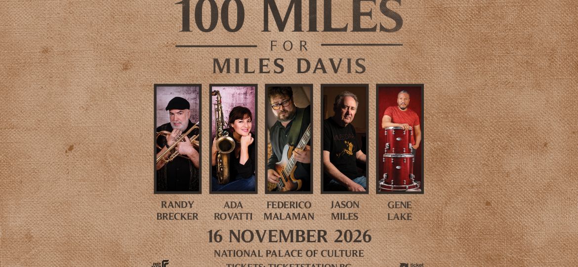 100-Miles-for-Miles-Davis-Jason-Miles-Randy-Brecker-Gene-Lake-в-София-16.11.2026-Зала-3-НДК-1785921072